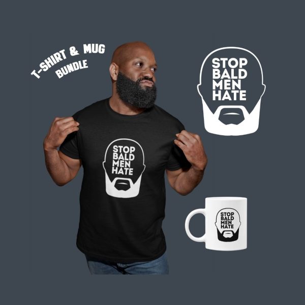 "STOP BALD MEN HATE" T-Shirt & Mug Bundle